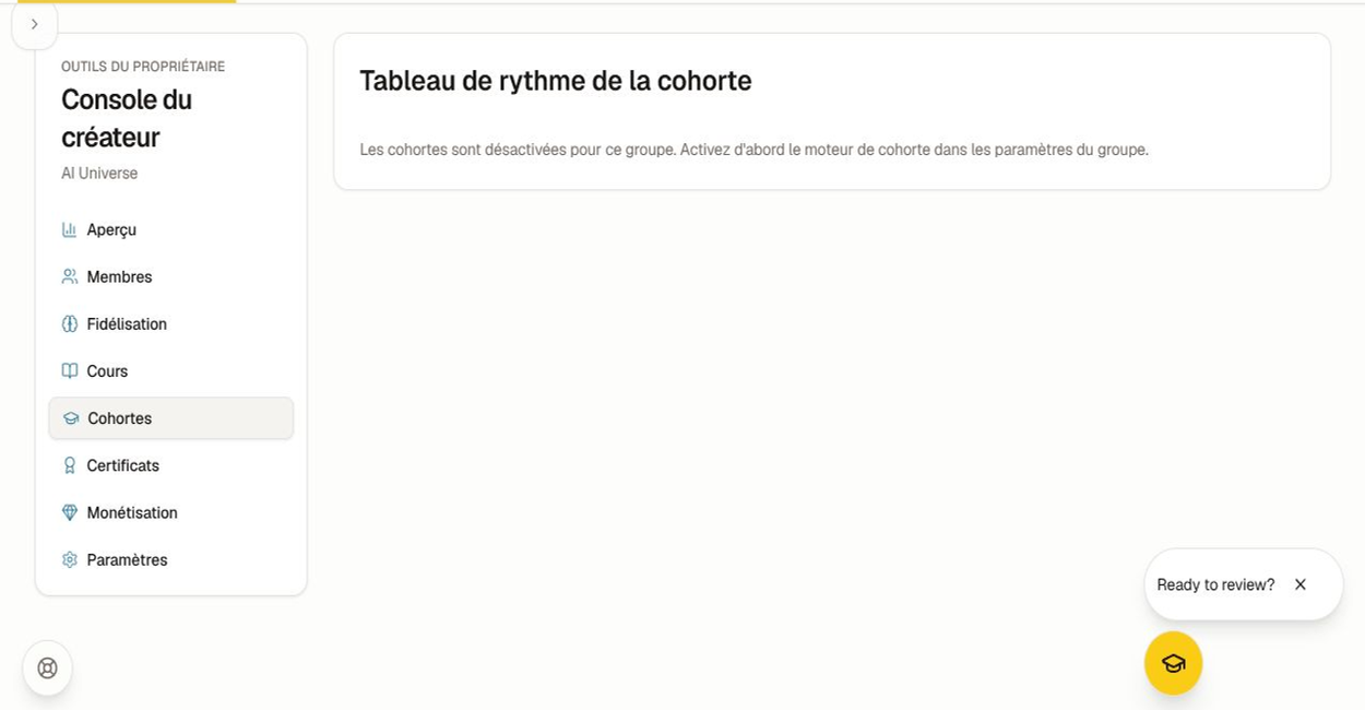 Active les cohortes avant d'essayer de créer un groupe d'apprentissage planifié. État vide de l'espace de travail des cohortes affiché lorsque le moteur de cohortes n'est pas activé.