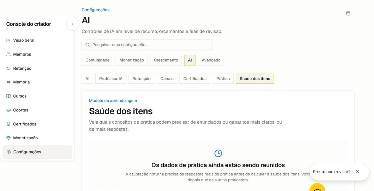 O estado vazio de dados reais é esperado até que os aprendizes tenham produzido evidência prática suficiente.